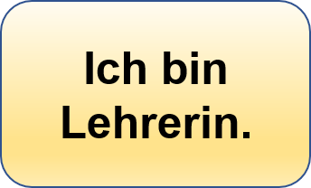 Ich bin Lehrerin.